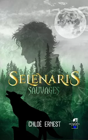 Chloé Ernest - Sélénaris, Tome 2 : Sauvages